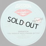 Skratch - You Should Have Known Better  12"