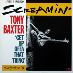 画像1: "Screamin'"Tony Baxter - Get Up Offa That Thing (Godfather II)  12"