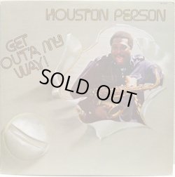 画像1: Houston Person‎ - Get Out'a My Way！ LP