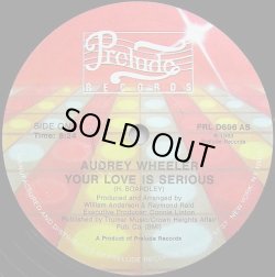 画像1: Audrey Wheeler - Your Love Is Serious/Yes, I'm Ready  12" 