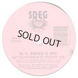 画像1: M.C. Breed & D.F.C. - Ain't No Future In Yo' Frontin'/Just Kickin' It  12"