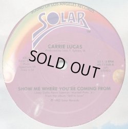 画像1: Carrie Lucas - Show Me Where You're Coming From/Still In Love  12"