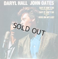 画像1: Daryl Hall & John Oates - Say It Isn't So/Kiss On My List   12"