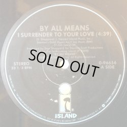 画像1: By All Means - I Surrender To Your Love/We're Into This Groove 12"