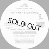 Chantay Savage - Don't Let It Go To Your Head (New Remixes)  12"