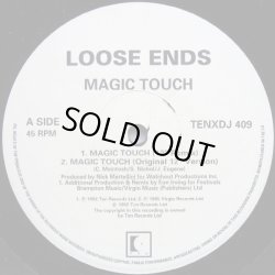 画像1: Loose Ends - Magic Touch (Remix/Original 12" Vers)/Choose Me (Sly's Eastern Promise Mix)/A Little Spice (Gang Starr Remix)  12"