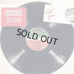 画像1: Bernard Edwards - Your Love Is Good To Me   12"