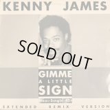 Kenny James - Gimme A Little Sign/Can't Keep Holdin' On  12"