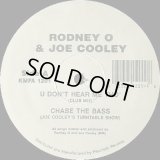 Rodney O & Joe Cooley - U Don't Hear Me Tho'/Chase The Bass  12"