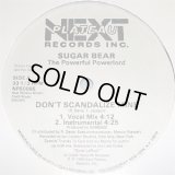 Sugar Bear - Don't Scandalize Mine/Ready To Penetrate   12" 