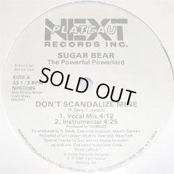 画像1: Sugar Bear - Don't Scandalize Mine/Ready To Penetrate   12" 