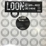 Loon - Hey Woo/Like A Movie  12"