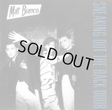 Matt Bianco - Sneaking Out The Back Door/Matt's Mood  12"