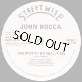 John Rocca - I Want It To Be Real/Englishman In New York  12"