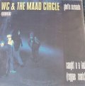 WC & The Maad Circle - Ghetto Serenade/Hood Rat/Caught N A Fad 12"