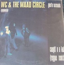 画像1: WC & The Maad Circle - Ghetto Serenade/Hood Rat/Caught N A Fad 12"