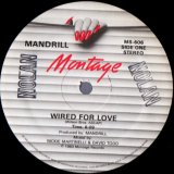 Mandrill - Wired For Love/Get It While It's Hot  12"