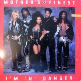 Mother's Finest - I'm 'N' Danger  12"