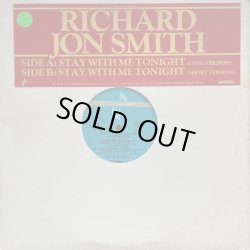 画像1: Richard Jon Smith - Stay With Me Tonight  12"