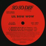 Lil Bow Wow - Bounce With Me (LP Vers/Inst/A Cappella)/Ooh Big Momma (LP Vers/Inst) 12"