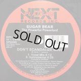 Sugar Bear - Don't Scandalize Mine/Ready To Penetrate   12" 