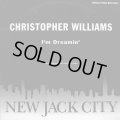 Christopher Williams - I'm Dreamin' 12"