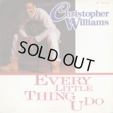 Christopher Williams - Every Little Thing U Do  12"