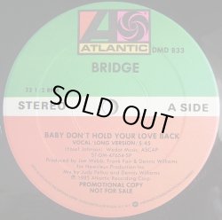 画像1: Bridge - Baby Don't Hold Your Love Back  12"