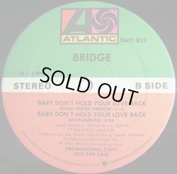 画像2: Bridge - Baby Don't Hold Your Love Back  12"