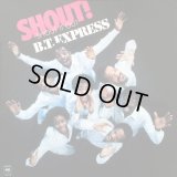 B.T. Express - Shout ! (Shout It Out) LP