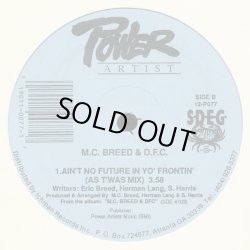 画像2: M.C. Breed & D.F.C. - Ain't No Future In Yo' Frontin' ( Future Mix/As T'Was Mix)  12"