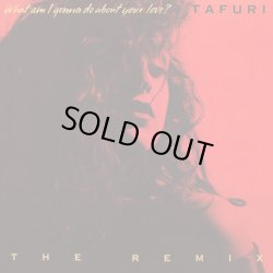 画像1: Tafuri - What Am I Gonna Do (About Your Love)? (Remix)  12"