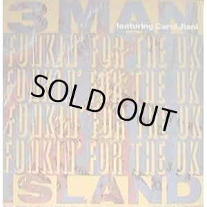 画像: 3 Man Island Featuring Carol Jiani -  Funkin' For The UK  12"