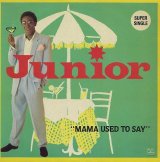 画像: Junior - Mama Used To Say  12"