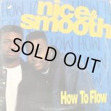 画像: Nice & Smooth - How To Flow  12" 