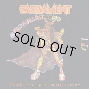 画像: Parliament - GloryHallaStoopid (Pin The Tale On The Funky)  LP