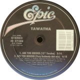 画像: Tawatha - Are You Serious ?/Love Goes Higher  12"