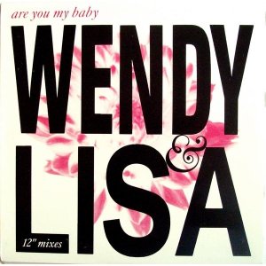 画像: Wendy & Lisa - Are You My Baby  12"