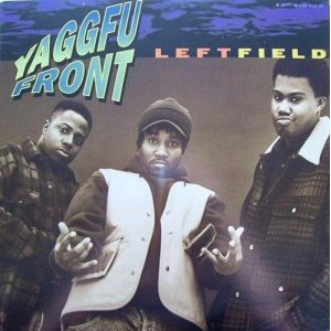 画像: Yaggfu Front - Left Field/Where'd You Get Your Bo Bo's ?  12"