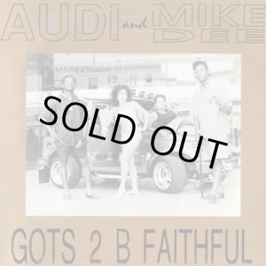 画像: Audi & Mike Dee - Gots 2 B Faithful/Let Me Be Your Angel  12"