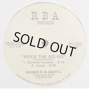 画像: Robbie B.& Jazzy J. - Rock The Go-Go (3:10/5:20 2Mix)/Boogie Down  12"