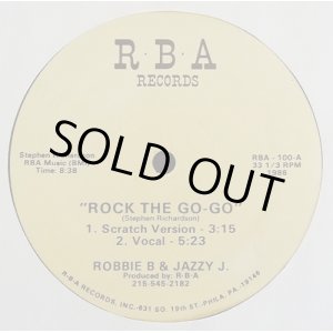 画像: Robbie B.& Jazzy J. - Rock The Go-Go（3:15＋5:23 1Mix！)/Boogie Down  12"