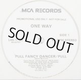 画像: One Way - Pull Fancy Dancer/Pull  12"