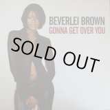 画像: Beverlei Brown - Gonna Get Over You  12"