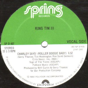 画像: King Tim III  (extended member of Fatback) - Charley Says ! (Roller Boogie Baby)  12"