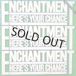 画像: Enchantment - Here's Your Chance  12"