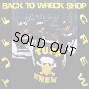 画像: Tuff Crew - Back To Wreck Shop  LP