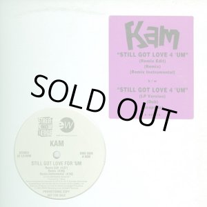 画像: Kam - Still Got Love 4 'Um (Remix)  12"