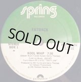 画像: Fatback - Kool Whip/Keep Your Fingers Out The Jam  12"