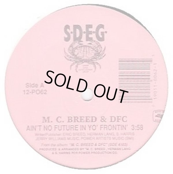 画像1: M.C. Breed & D.F.C. - Ain't No Future In Yo' Frontin'/Just Kickin' It  12"